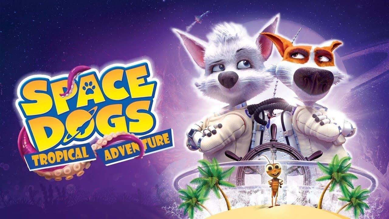 Space dogs : L'aventure tropicale