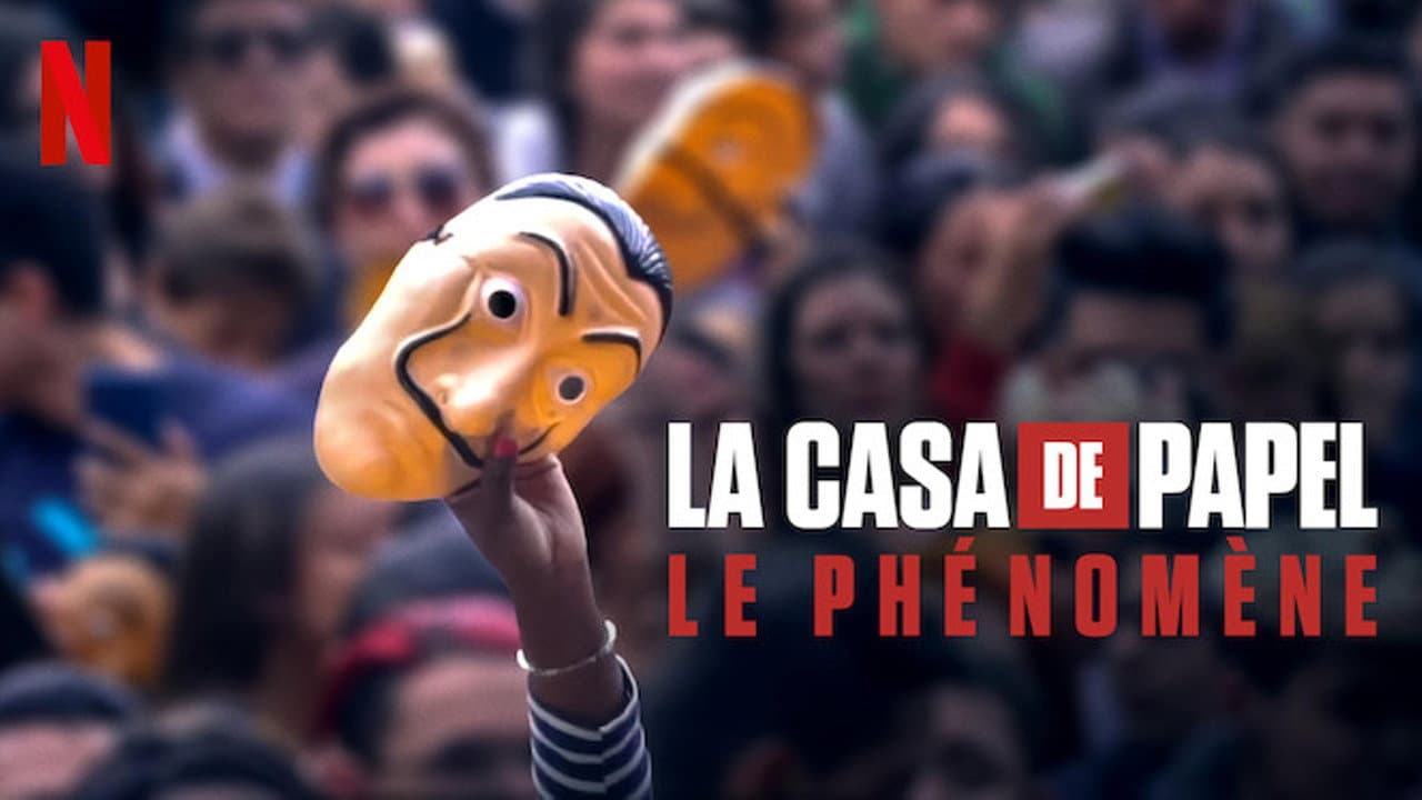 La casa de papel : Le phénomène