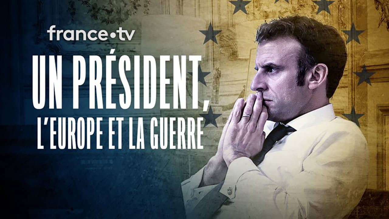 Un président, l'Europe et la guerre