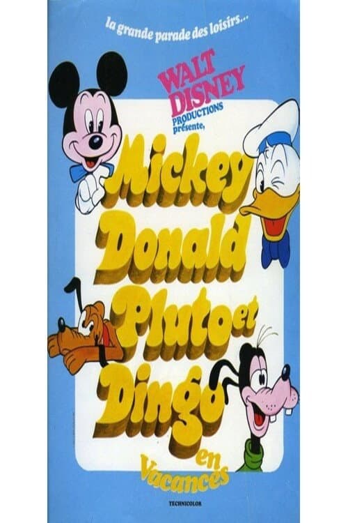 Mickey, Donald, Pluto et Dingo en vacances