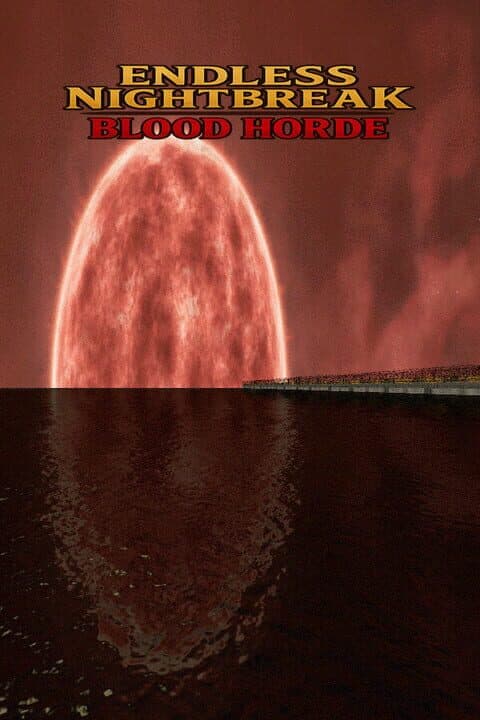 Endless Nightbreak: Blood Horde